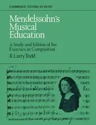 Mendelssohn's Musical Education - Todd Larry R.