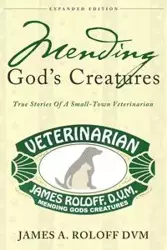 Mending God's Creatures - James Roloff A