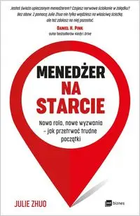 Menedżer na starcie - Julie Zhuo