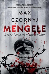 Mengele. Anioł Śmierci z Auschwitz - Max Czornyj