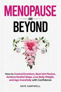 Menopause and Beyond - Kate Hartwell