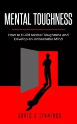 Mental Toughness - Chris Jennings S