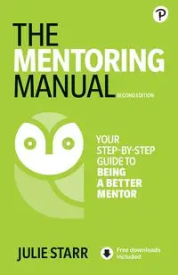 Mentoring Manual, The - Starr Julie