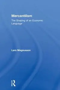 Mercantilism - Magnusson Lars