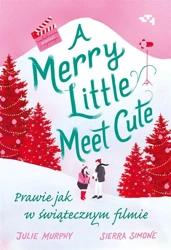 Merry Little Meet Cute - Julie Murphy, Sierra Simone, Anna Standowicz-Choj