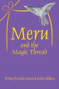 Meru and the Magic Thread - Marla Hanson