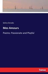 Mes Amours - Selina Dorado