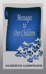 Messages to Our Children - Alberta Lampkins