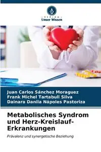 Metabolisches Syndrom und Herz-Kreislauf-Erkrankungen - Juan Carlos Sánchez Moraguez