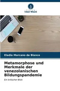 Metamorphose und Merkmale der venezolanischen Bildungspandemie - Eladia Marcano de Blanco