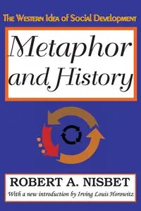 Metaphor and History - Robert Nisbet