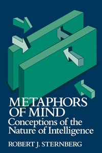 Metaphors of Mind - Sternberg Robert J. PhD