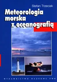 Meteorologia morska z oceanografią - Stefan Trzeciak