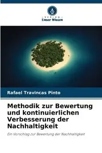 Methodik zur Bewertung und kontinuierlichen Verbesserung der Nachhaltigkeit - Rafael Travincas Pinto