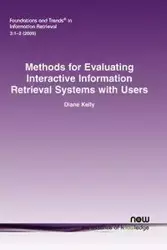 Methods for Evaluating Interactive Information Retrieval Systems with Users - Kelly Diane