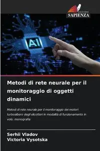 Metodi di rete neurale per il monitoraggio di oggetti dinamici - Vladov Serhii