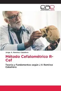 Método Cefalométrico R-Cef - Jorge A. Ramírez Caballero