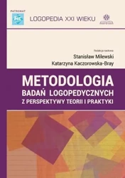 Metodologia badan logopedycznych - red. nauk. S. Milewski, K. Kaczorowska-Bray