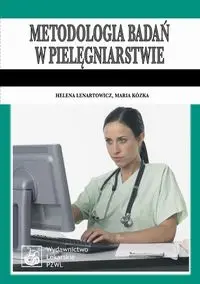 Metodologia badań w pielęgniarstwie - Helena Lenartowicz