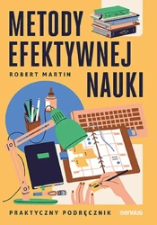 Metody efektywnej nauki. Praktyczny podręcznik - Robert Martin