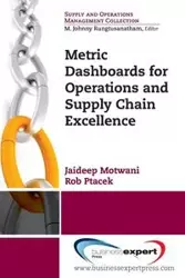 Metric Dashboards for Operations and Supply Chain Excellence - Motwani Jaideep