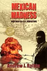 Mexican Madness - Andrew J. Rafkin