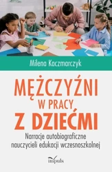 Mężczyźni w pracy z dziećmi - Milena Kaczmarczyk