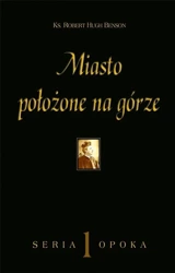 Miasto położone na górze - ks. Robert Hugh Benson