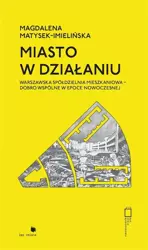 Miasto w działaniu - Magdalena Matysek-Imielińska