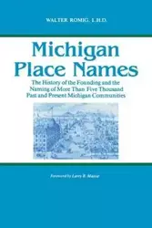 Michigan Place Names - WALTER ROMIG