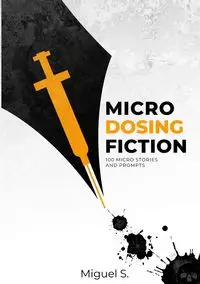 Microdosing Fiction - S. Miguel