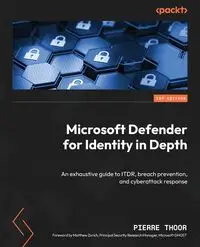 Microsoft Defender for Identity in Depth - Pierre Thoor