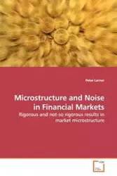 Microstructure and Noise in Financial Markets - Peter Lerner