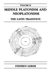 Middle Platonism and Neoplatonism, Volume 2 - Stephen Gersh