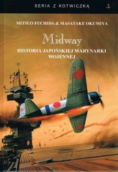 Midway. Historia japońskiej marynarki wojennej w.3 - Mitsuo Fuchida, Masatake Okumiya