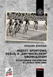 Między sportową pasją a obywatelskim obowiązkiem - Ryszard Stefanik