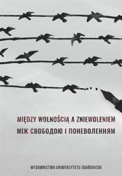 Między wolnością a zniewoleniem - Barbara Klassa, Leonid Zaszkilniak
