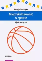 Międzykulturowość w sporcie Ujęcie praktyczne - Patrycja Gulak-Lipka