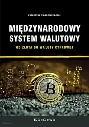 Międzynarodowy system walutowy - Katarzyna Twarowska-Mól