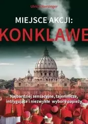 Miejsce akcji: konklawe - Ulrich Nersinger