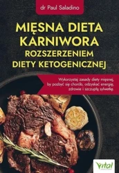 Mięsna dieta karniwora rozszerzeniem diety... - Paul Saladino