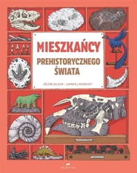 Mieszkańcy prehistorycznego świata - Damien Laverdunt, Hlne Rajcak