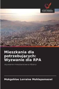 Mieszkania dla potrzebujących - Lorraine Mohlapamaswi Mokgohloe