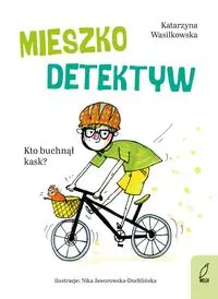 Mieszko Detektyw Kto buchnął kask? Tom 2 - Katarzyna Wasilkowska