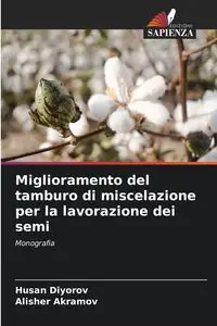 Miglioramento del tamburo di miscelazione per la lavorazione dei semi - Diyorov Husan