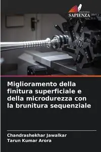 Miglioramento della finitura superficiale e della microdurezza con la brunitura sequenziale - JAWALKAR CHANDRASHEKHAR