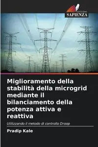 Miglioramento della stabilità della microgrid mediante il bilanciamento della potenza attiva e reattiva - Kale Pradip