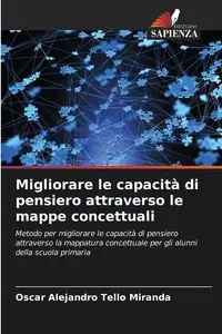 Migliorare le capacità di pensiero attraverso le mappe concettuali - Miranda Oscar Alejandro Tello