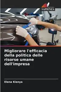 Migliorare l'efficacia della politica delle risorse umane dell'impresa - Elena Kienya