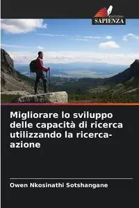 Migliorare lo sviluppo delle capacità di ricerca utilizzando la ricerca-azione - Owen Sotshangane Nkosinathi